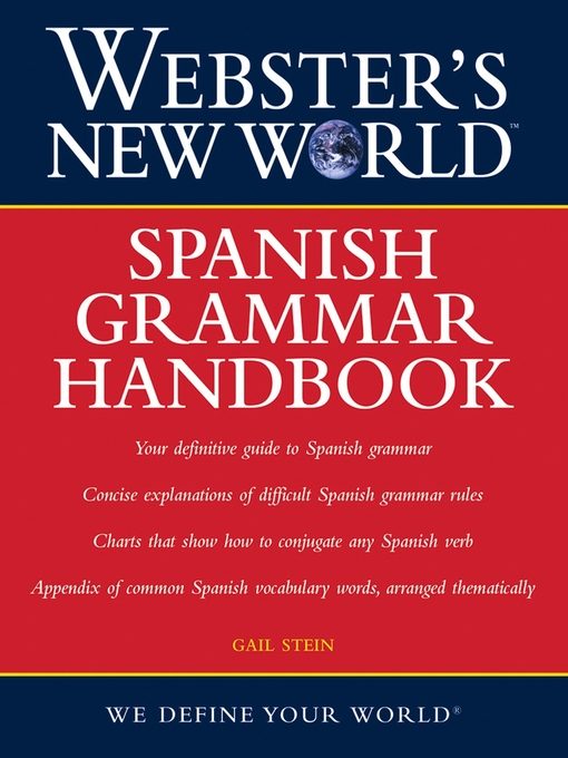 Title details for Webster's New World Spanish Grammar Handbook by Gail Stein - Available
